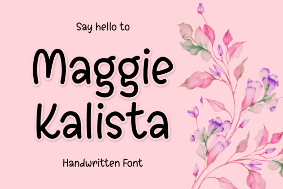 Maggie Kalista: A Sweet Script Handwritten Font for Campaigns