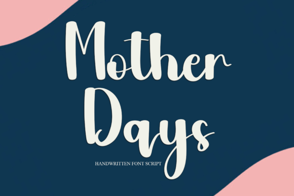 Mother Days Font Review: A Playful Script for Designers